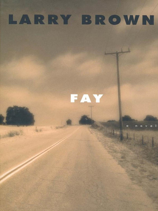 Title details for Fay by Larry Brown - Available